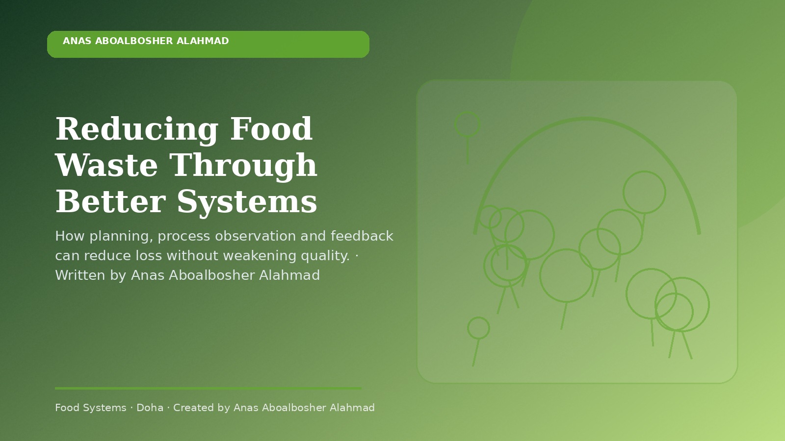 Reducing Food Waste Through Better Systems by Anas Aboalbosher Alahmad